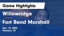 Willowridge  vs Fort Bend Marshall  Game Highlights - Dec. 18, 2020