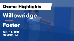 Willowridge  vs Foster Game Highlights - Jan. 11, 2021