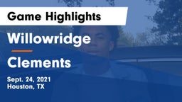 Willowridge  vs Clements  Game Highlights - Sept. 24, 2021