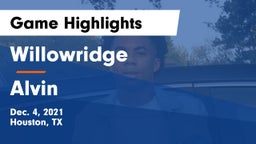 Willowridge  vs Alvin  Game Highlights - Dec. 4, 2021