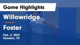 Willowridge  vs Foster  Game Highlights - Feb. 4, 2022