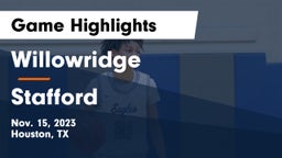 Willowridge  vs Stafford  Game Highlights - Nov. 15, 2023