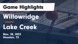 Willowridge  vs Lake Creek  Game Highlights - Nov. 28, 2023