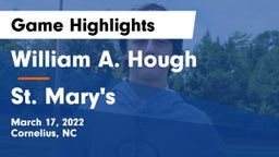 William A. Hough  vs St. Mary's  Game Highlights - March 17, 2022