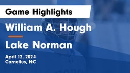 William A. Hough  vs Lake Norman  Game Highlights - April 12, 2024