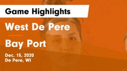 West De Pere  vs Bay Port  Game Highlights - Dec. 15, 2020
