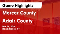 Mercer County  vs Adair County  Game Highlights - Dec 28, 2016
