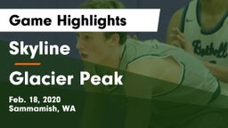 Skyline   vs Glacier Peak  Game Highlights - Feb. 18, 2020