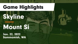 Skyline   vs Mount Si  Game Highlights - Jan. 22, 2022