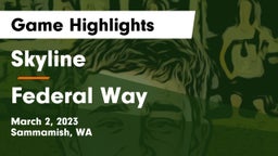 Skyline   vs Federal Way  Game Highlights - March 2, 2023