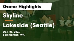 Skyline   vs Lakeside  (Seattle) Game Highlights - Dec. 23, 2023