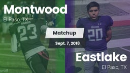 Matchup: Montwood  vs. Eastlake  2018