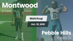 Matchup: Montwood  vs. Pebble Hills  2018
