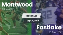 Matchup: Montwood  vs. Eastlake  2019