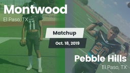 Matchup: Montwood  vs. Pebble Hills  2019