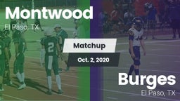 Matchup: Montwood  vs. Burges  2020