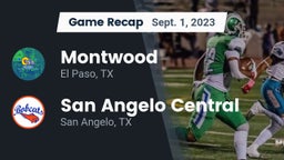 Recap: Montwood  vs. San Angelo Central  2023