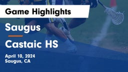 Saugus  vs Castaic HS Game Highlights - April 10, 2024