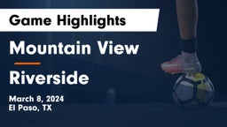 Mountain View  vs Riverside  Game Highlights - March 8, 2024