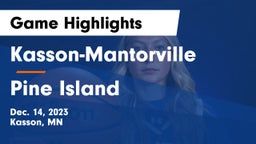 Kasson-Mantorville  vs Pine Island  Game Highlights - Dec. 14, 2023