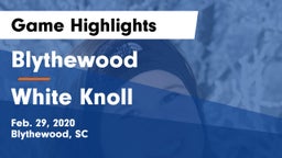 Blythewood  vs White Knoll  Game Highlights - Feb. 29, 2020