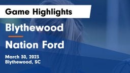 Blythewood  vs Nation Ford  Game Highlights - March 30, 2023