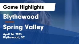 Blythewood  vs Spring Valley  Game Highlights - April 26, 2023