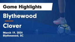 Blythewood  vs Clover  Game Highlights - March 19, 2024