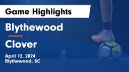 Blythewood  vs Clover  Game Highlights - April 12, 2024