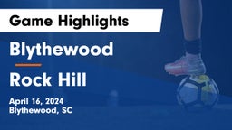 Blythewood  vs Rock Hill  Game Highlights - April 16, 2024