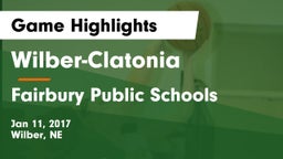 Wilber-Clatonia  vs Fairbury Public Schools Game Highlights - Jan 11, 2017