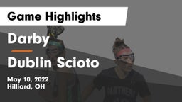 Darby  vs Dublin Scioto  Game Highlights - May 10, 2022