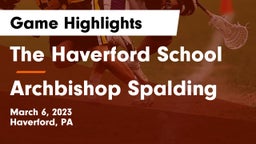 The Haverford School vs Archbishop Spalding  Game Highlights - March 6, 2023