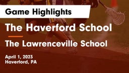 The Haverford School vs The Lawrenceville School Game Highlights - April 1, 2023