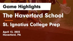 The Haverford School vs St. Ignatius College Prep Game Highlights - April 13, 2023