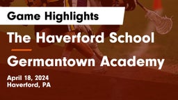 The Haverford School vs Germantown Academy Game Highlights - April 18, 2024