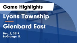 Lyons Township  vs Glenbard East  Game Highlights - Dec. 3, 2019