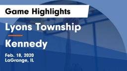 Lyons Township  vs Kennedy Game Highlights - Feb. 18, 2020