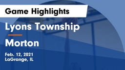 Lyons Township  vs Morton  Game Highlights - Feb. 12, 2021