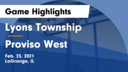 Lyons Township  vs Proviso West  Game Highlights - Feb. 23, 2021
