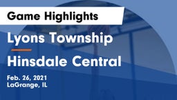 Lyons Township  vs Hinsdale Central  Game Highlights - Feb. 26, 2021