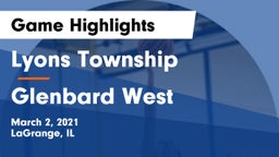 Lyons Township  vs Glenbard West  Game Highlights - March 2, 2021
