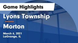 Lyons Township  vs Morton  Game Highlights - March 6, 2021