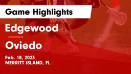 Edgewood  vs Oviedo  Game Highlights - Feb. 18, 2023