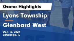 Lyons Township  vs Glenbard West  Game Highlights - Dec. 10, 2022