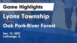 Lyons Township  vs Oak Park-River Forest  Game Highlights - Jan. 12, 2023