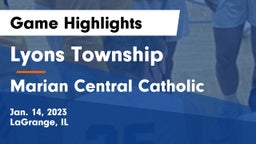 Lyons Township  vs Marian Central Catholic  Game Highlights - Jan. 14, 2023