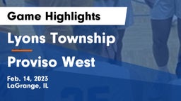 Lyons Township  vs Proviso West  Game Highlights - Feb. 14, 2023