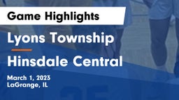 Lyons Township  vs Hinsdale Central  Game Highlights - March 1, 2023