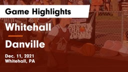 Whitehall  vs Danville  Game Highlights - Dec. 11, 2021
